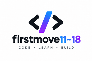 First Move (11~18) - Code, Learn, Build